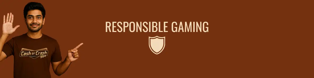 Cash or Crash Responsible Gaming banner image