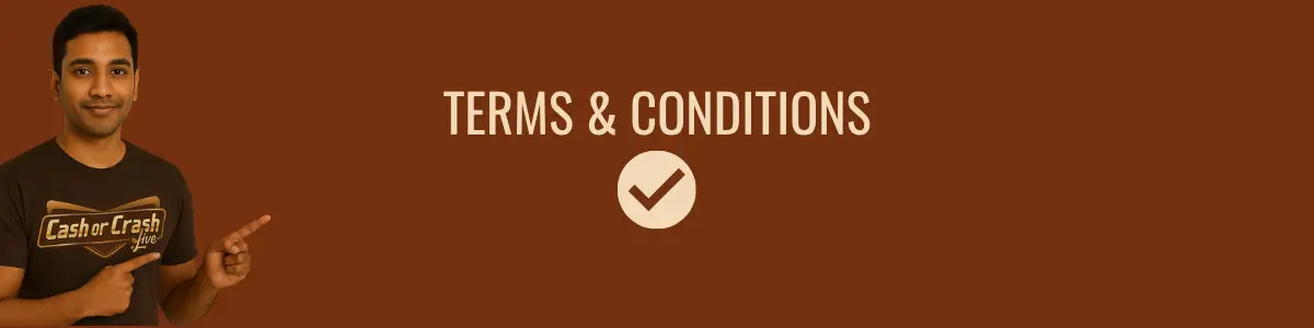 Cash or Crash Terms and Conditions banner